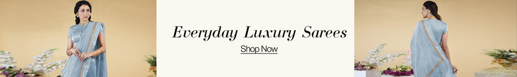 Everyday Luxury Sarees